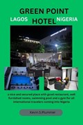 Green Point Hotel Lagos Nigeria | Kevin S Plummer | 