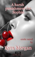 A harsh punishment for Sophie | Kyra Morgan | 