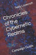 Chronicles of the Cybernetic Realms | Tealy Lovecraft | 