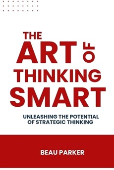 The Art Of Thinking Smart