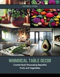 Whimsical Table Decor | Victor S Yvon | 