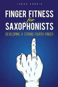 Finger Fitness for Saxophonists
