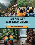Cute and Cozy Baby Toes in Crochet | Karamat A Patrick | 