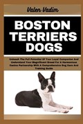 Boston Terriers Dogs | Valen Vadim | 