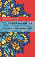 Coloring Mandalas For Adults And Children | Lumina Visions | 