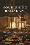 Nourishing Ramadan | Ibrahim Sayuti | 