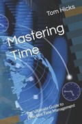 Mastering Time | Tom Hicks | 