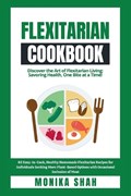 Flexitarian Diet Cookbook | Monika Shah | 