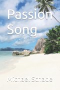 Passion Song | Michael Schade | 