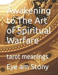 Awakening to The Art of Spiritual Warfare | Eye Am Stony | 