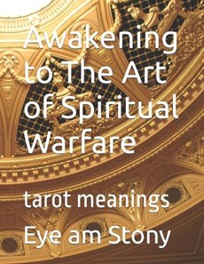 Awakening to The Art of Spiritual Warfare