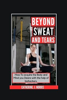 Beyond Sweat and Tears