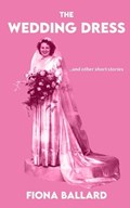The Wedding Dress | Fiona Ballard | 