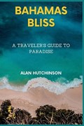 Bahamas Bliss | Alan Hutchinson | 