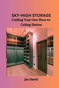 Sky-High Storage | Jan Darryl | 
