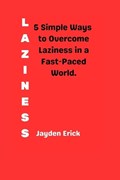 Laziness | Jayden Erick | 