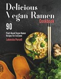 Delicious Vegan Ramen Cookbook | Lakeesha Purcell | 