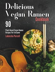 Delicious Vegan Ramen Cookbook