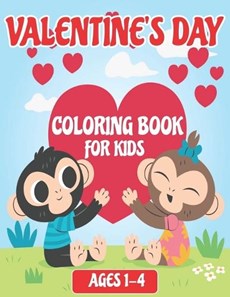 Valentine's Day Coloring Book for Kids Ages 1-4