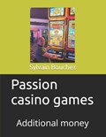 Passion casino games | Sylvain Bouchez | 