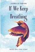 If we keep breathing | Isabelle Fabian | 