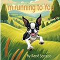 I'm Running to You | Rene Serrano | 
