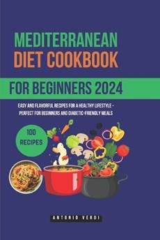 Mediterranean diet cookbook for beginners (2024)