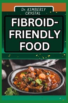 Fibroid Friendly Food