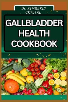 Gallbladder Health Cookbook