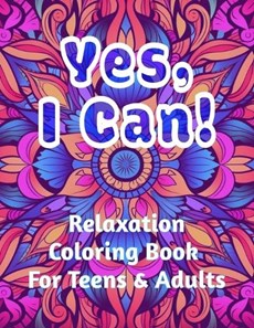 Anxiety and Stress Relief Coloring Book for Teens & Adults