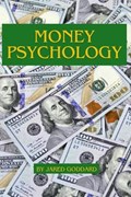 Money Psychology | Jared Goddard | 