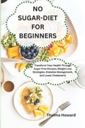 No Sugar-Diet for Beginners | Thelma Howard | 