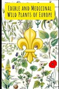 Edible and Medicinal Wild Plants of Europe | Thiago Zaupa | 