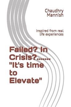 Failed? In Crisis?....... "It's time to Elevate"
