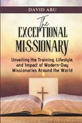The Exceptional Missionary | David Abu | 