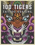 100 Tigers Tattoo Designs Coloring Book | Magma Editorial | 
