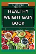 Healthy Weight Gain Book | Kimberly Crystal | 