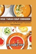 Vege-Tarian Soup Cookbook | Candy Fry | 