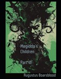 Megiddo's Children - Part III | Augustus Boarsblood | 