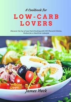 A Cookbook for Low-Carb Lovers