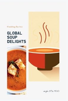 (National cooking - Pt Soups 3.2) Global Soup Delights