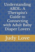 Understanding ABDL | Judy Love | 