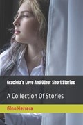 Graciela's Love And Other Short Stories | Gino Herrera | 