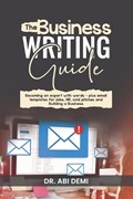 The Business Writing Guide | Abi Demi | 