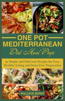 One-Pot Mediterranean Diet Meal Prep