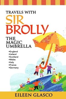 Travels with Sir Brolly The Magic Umbrella