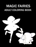Magic Fairies Adult Coloring Book | Sathi Press | 