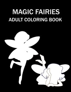 Magic Fairies Adult Coloring Book