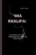 "Mia Khalifa | Eddie N Hafner | 