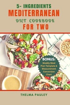 5- Ingredients Mediterranean Diet Cookbook Dor Two